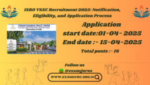 ISRO VSSC Recruitment 2025: Notification, Eligibility, and Application Process