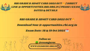 RBI GRADE B ADMIT CARD 2025 OUT