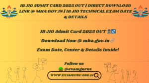 IB JIO Admit Card 2025 OUT