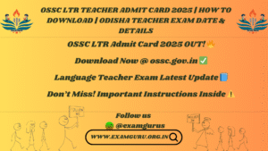 OSSC LTR Admit Card 2025 OUT!
