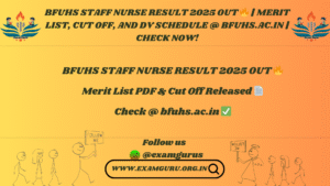 BFUHS STAFF NURSE RESULT 2025 OUT