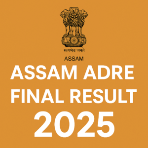 Assam ADRE Final Result 2025 Out