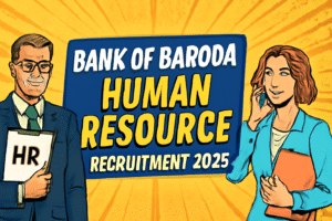 Bank of Baroda Recruitment 2025