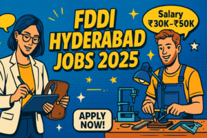FDDI Hyderabad Recruitment 2025