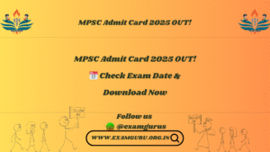 MPSC Admit Card 2025 OUT
