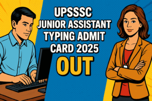 UPSSSC Junior Assistant Typing Admit Card 2025