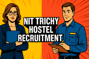 nit trichy hostel recruitment 2025