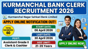 Kurmanchal Bank Clerk Recruitment 2026 Apply Online Notification