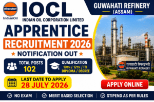 IOCL Guwahati Refinery Recruitment